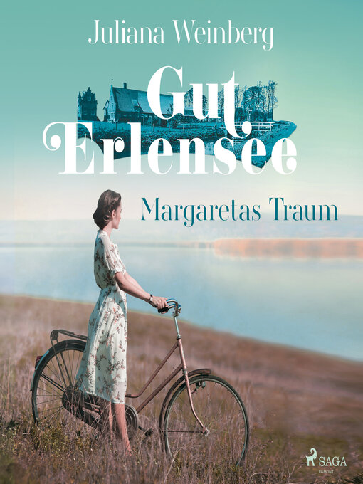 Title details for Gut Erlensee--Margaretas Traum (Das Gut am Erlensee, Band 1) by Juliana Weinberg - Wait list